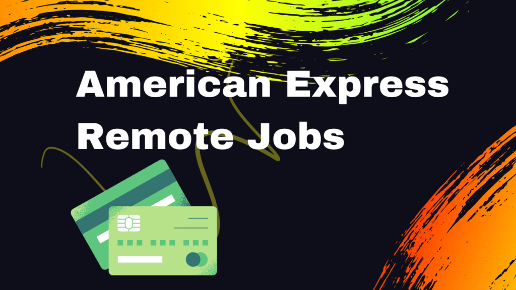 American Express Remote Jobs